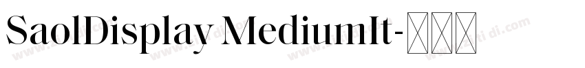 SaolDisplay MediumIt字体转换 SaolDisplay MediumIt字体转换